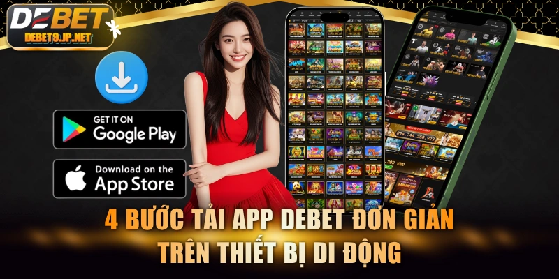 4 bước tải app Debet đơn giản trên thiết bị di động