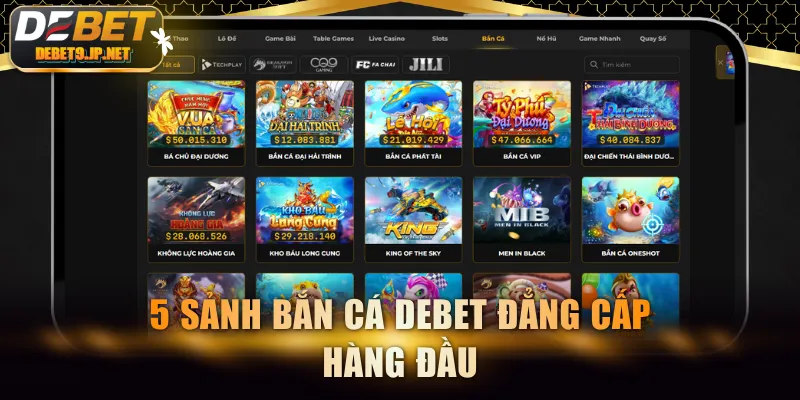 5 sảnh bắn cá DEBET đẳng cấp hàng đầu
