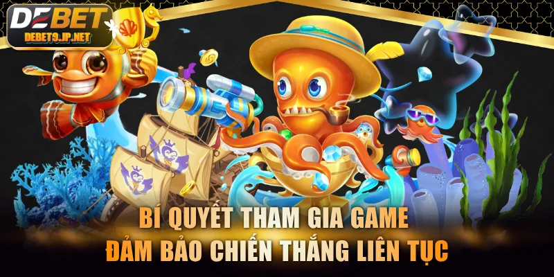 Bí quyết tham gia game đảm bảo chiến thắng liên tục