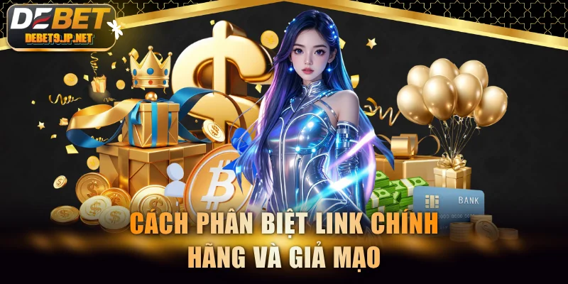 Cách phân biệt link chính hãng và giả mạo