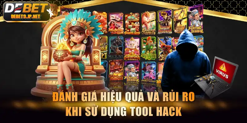 Đánh giá hiệu quả và rủi ro khi sử dụng tool hack