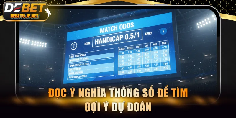 Đọc ý nghĩa thông số để tìm gợi ý dự đoán