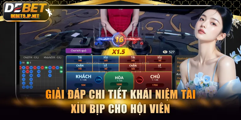 Giải đáp chi tiết khái niệm Tài Xỉu bịp cho hội viên