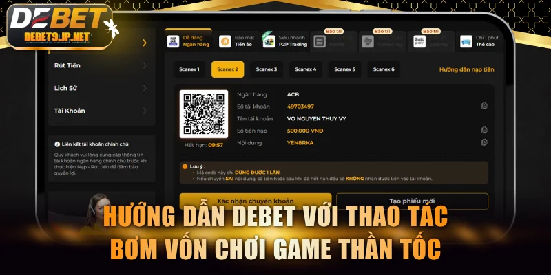 Hướng dẫn DEBET với thao tác bơm vốn chơi game thần tốc