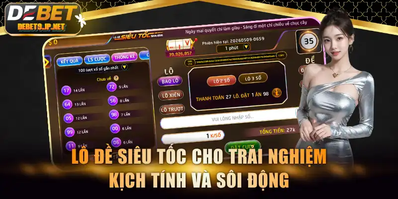 Lô đề siêu tốc cho trải nghiệm kịch tính và sôi động