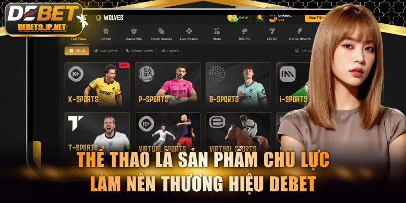 Thể thao là sản phẩm chủ lực làm nên thương hiệu DEBET