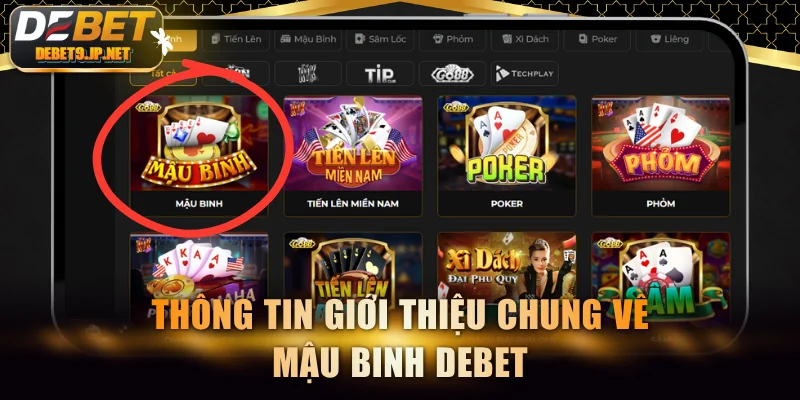 Thông tin giới thiệu chung về mậu binh DEBET