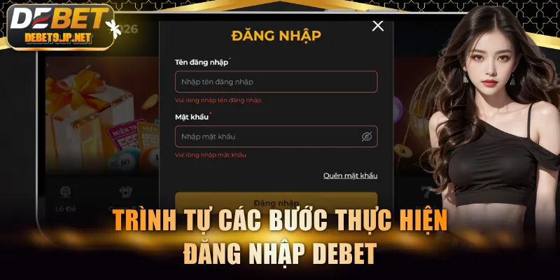 Trình tự các bước thực hiện đăng nhập DEBET